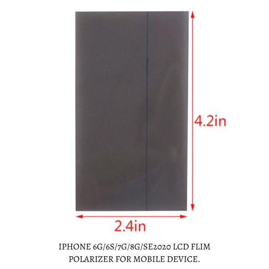 LCD FLIM POLARIZER FOR IPHONE 6G/6S/7G/8G/SE2020 - 4.2 INCH 